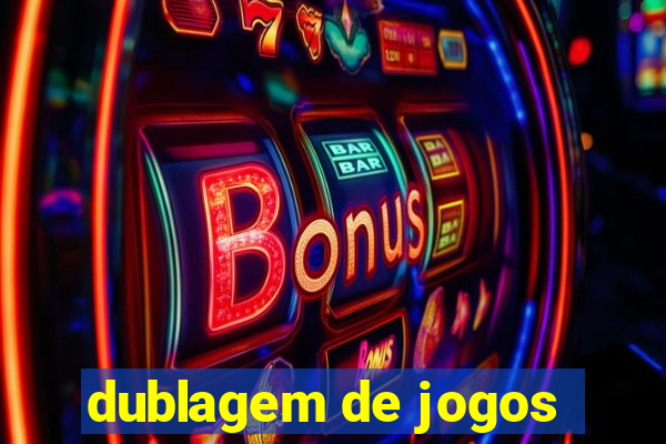 dublagem de jogos